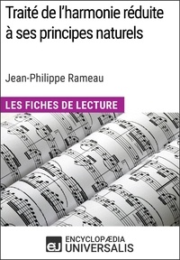  Encyclopaedia Universalis - Traité de l'harmonie réduite à ses principes naturels de Jean-Philippe Rameau (Les Fiches de Lecture d'Universalis) - Les Fiches de Lecture d'Universalis.