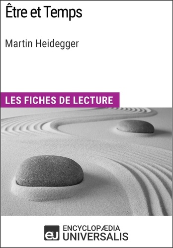  Encyclopaedia Universalis - Être et Temps de Martin Heidegger - Les Fiches de lecture d'Universalis.