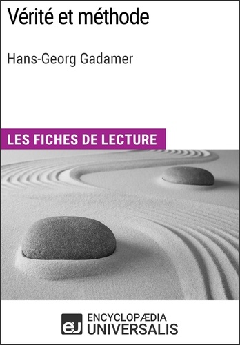 Vérité et méthode d'Hans-Georg Gadamer. Les Fiches de lecture d'Universalis