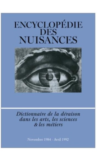  Encyclopédie des nuisances - Encyclopédie des nuisances - Dictionnaire de la déraison dans les arts, les sciences et les métiers.