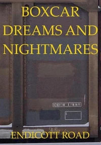 Boxcar Dreams and Nightmares