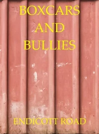Boxcars and Bullies