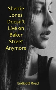 Sherrie Jones Doesn't Live on Baker Street Anymore