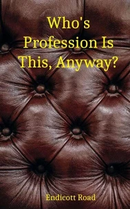 Who's Profession Is This, Anyway?