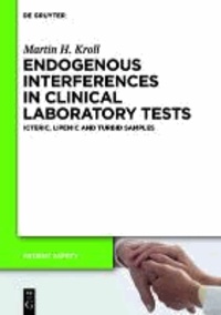 Endogenous Interferences in Clinical Laboratory Tests - Icteric, Lipemic and Turbid Samples.