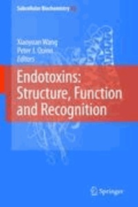Xiaoyuan Wang - Endotoxins: Structure, Function and Recognition.