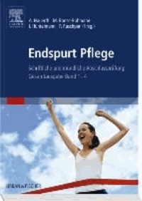 Endspurt Pflege - Schriftliche und mündliche Abschlussprüfung - Gesamtausgabe Band 1-4.