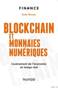 Enée Bussac - Blockchain et monnaies numériques - L'avènement de l'économie en temps réel.