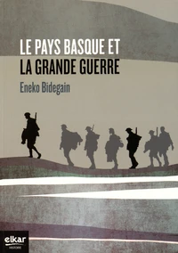 Le Pays basque et la Grande Guerre