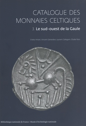 Catalogue des monnaies celtiques. Volume 3, Le sud-ouest de la Gaule
