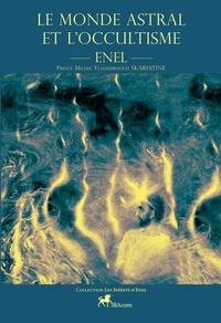  Enel - Le monde astral et l'occultisme.