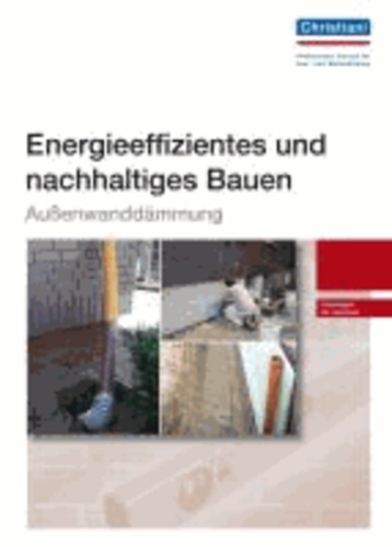 Energieeffizientes und nachhaltiges Bauen - Außenwanddämmung - Unterlagen für Lehrende.