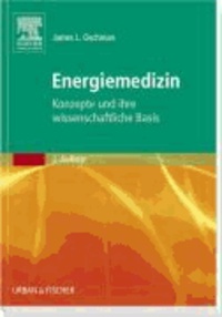 Energiemedizin - Konzepte und ihre wissenschaftliche Basis.