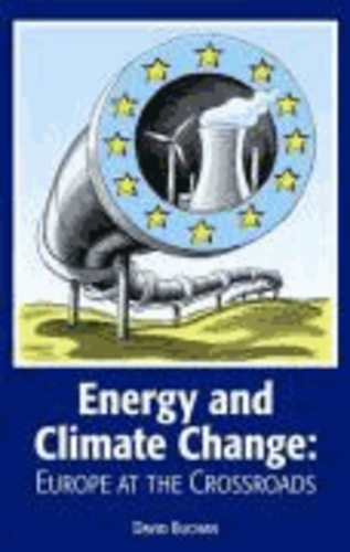 Energy and Climate Change: Europe at the Crossroads.