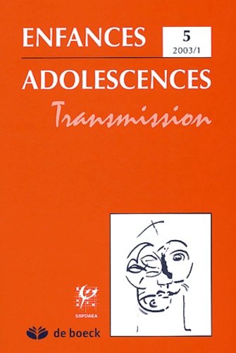 M Descamps et Claire Morelle - Enfance Adolescence Tome 5, 2003 / 1 : Transmission.