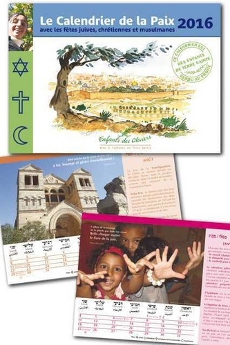  Enfants des Oliviers - Le calendrier de la paix avec les fêtes juives, chrétiennes et musulmanes.