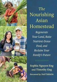 The Nourishing Asian Homestead /anglais