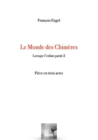 Le Monde des Chimères - Lorsque l'enfant paraît #2