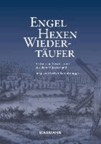 Engel, Hexen, Wiedertäufer - Historische Geschichten aus dem Münsterland.