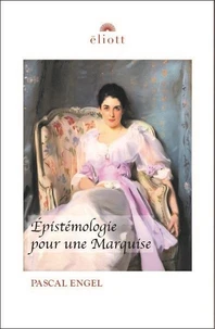 Epistémologie pour une marquise