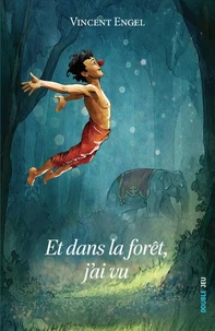 Et dans la forêt j'ai vu