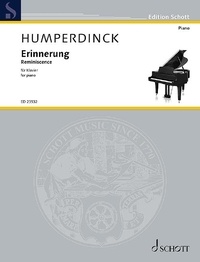 Engelbert Humperdinck - Edition Schott  : Reminiscence - for piano. piano. Edition séparée..