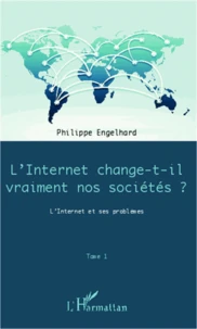Internet change-t-il vraiment nos sociétés ?
