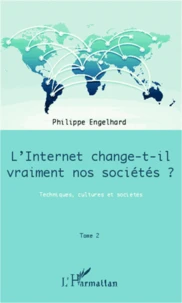 Internet change-t-il vraiment nos sociétés ?