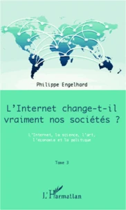 Internet change-t-il vraiment nos sociétés ?