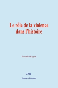 Le rôle de la violence dans l’histoire