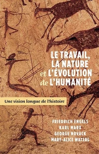 Le travail, la nature et l'évolution de l'humanité