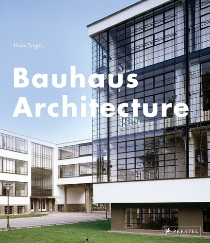  ENGELS HANS/TILCH AX - Bauhaus architecture.