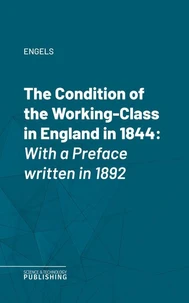 The Condition of the Working-Class in England in 1844