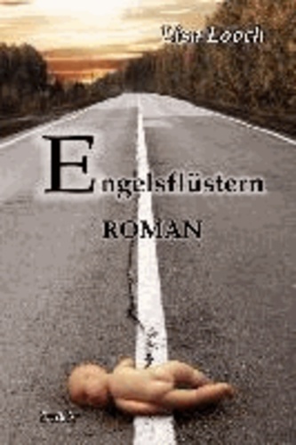 Engelsflüstern - Roman.