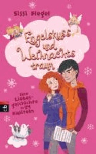 Engelskuss und Weihnachtstraum - Eine Liebesgeschichte in 24 Kapiteln.