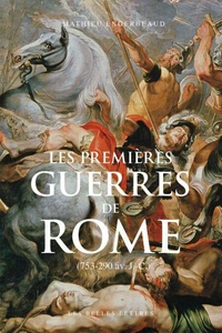 Les premières guerres de Rome
