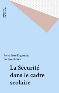 La sécurité dans le cadre scolaire