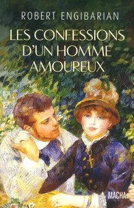 Les confessions d'un homme amoureux