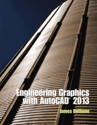 Engineering Graphics with AutoCAD 2013.