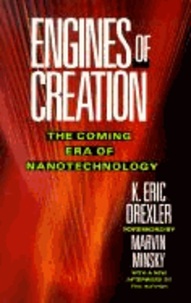 Engines of Creation: The Coming Era of Nanotechnology.