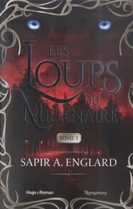 Les loups du millénaire Tome 1