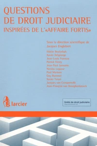 Questions de droit judiciaire inspirées de l'"affaire Fortis"