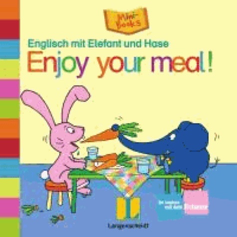 Englisch mit Elefant und Hase: Enjoy your meal!.