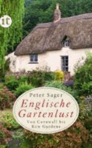 Englische Gartenlust - Von Cornwall bis Kew Gardens.