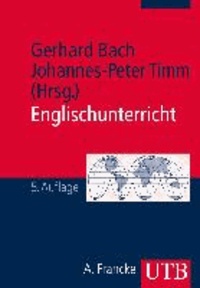 Englischunterricht - Grundlagen und Methoden einer handlungsorientierten Unterrichtspraxis.