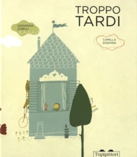 Troppo tardi