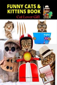 Funny Cats &amp; Kittens Book - Cat Lover Gifts