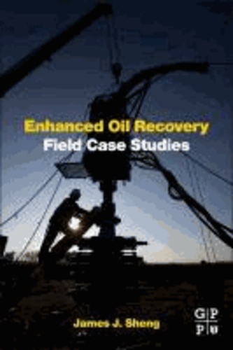 Enhanced Oil Recovery Field Case Studies.