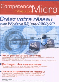 Johann-Christian Hanke - Compétence Micro N° 32 : Créer votre réseau avec Windows 95/98/ME/2000/XP.