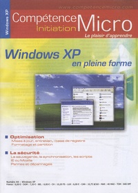 Michael B. Karbo - Compétence Initiation Micro N° 44 : Windows XP en pleine forme.